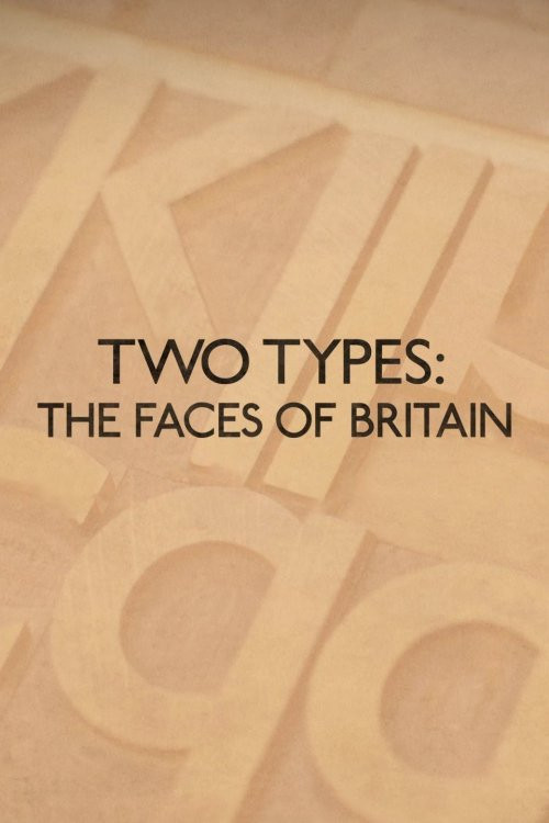 Two Types: The Faces of Britain (2017) movie poster