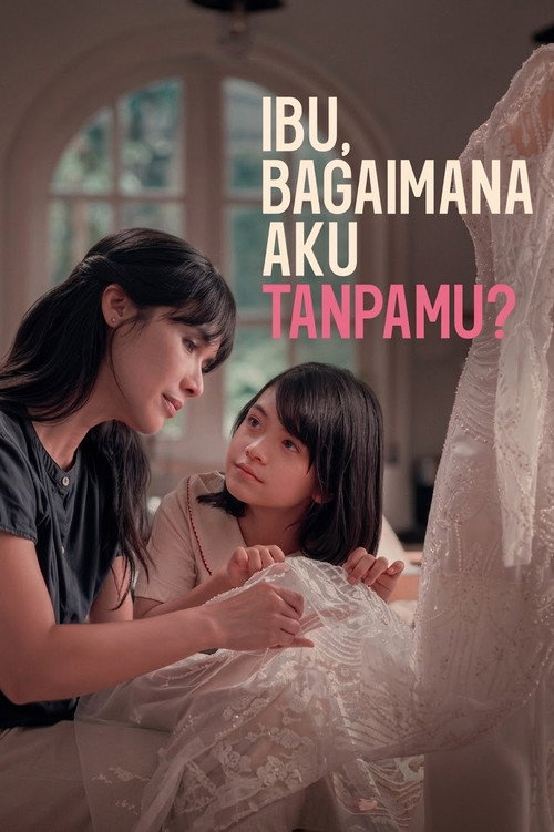 Ibu, Bagaimana Aku Tanpamu? (2026) movie poster