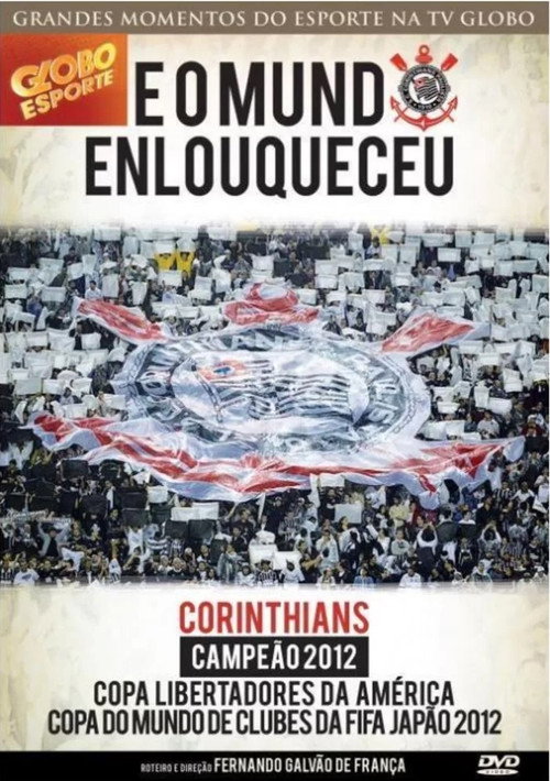 Corinthians: E o Mundo Enlouqueceu (2013) movie poster