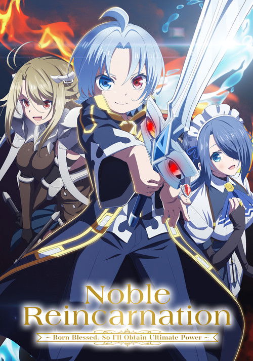 Noble Reincarnation: Born Blessed, So I'll Obtain Ultimate Power (2026) TV show poster