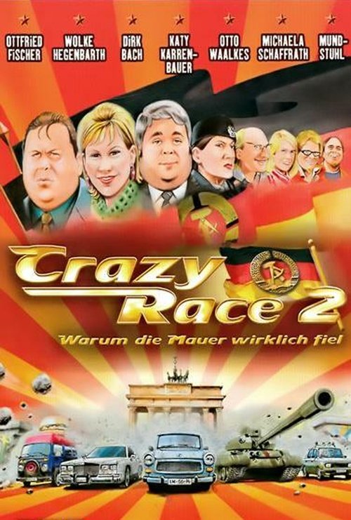 Crazy Race 2 - Warum die Mauer wirklich fiel (2004) movie poster