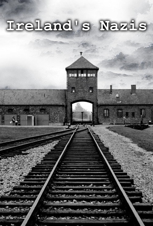 Ireland's Nazis (2007) TV show poster