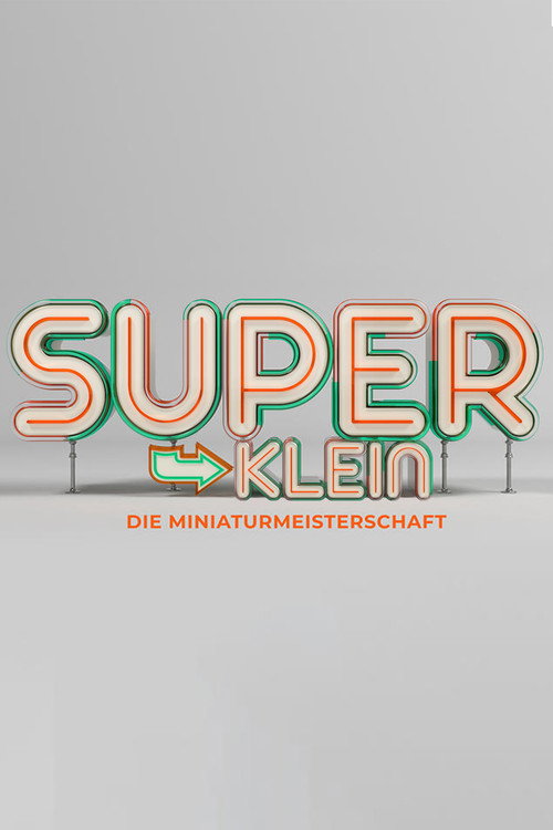 Superklein - Die Miniaturmeisterschaft (2023) TV show poster