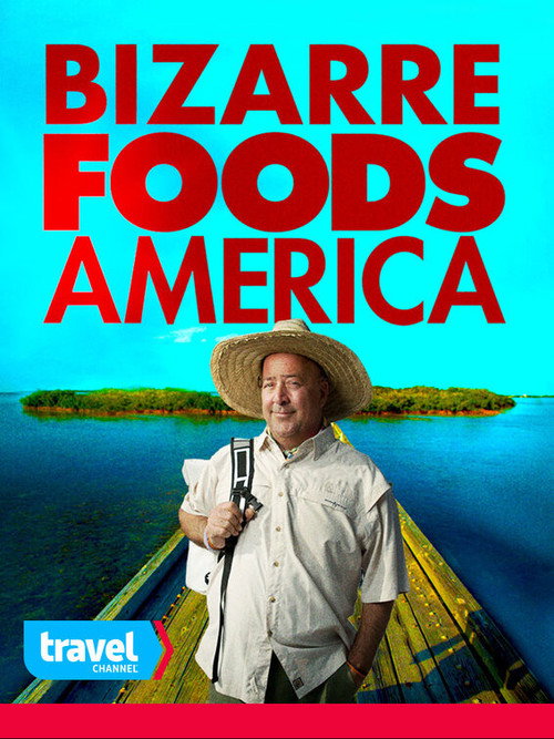 Bizarre Foods America (2012) TV show poster