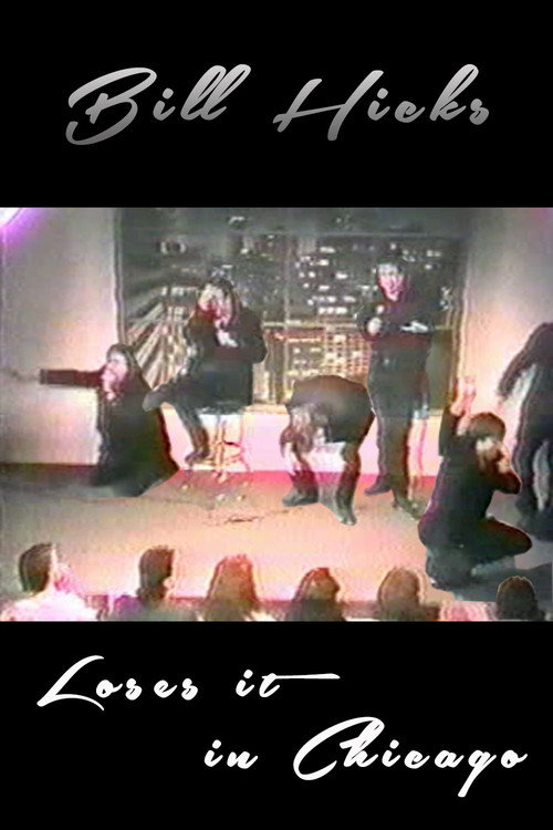 Bill Hicks: Bill Loses it in Chicago (1989) movie poster