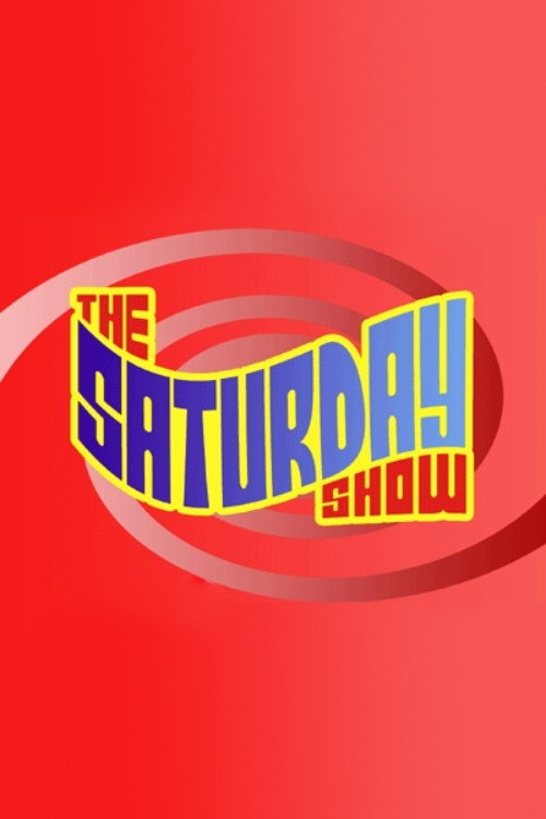 The Saturday Show (2001) TV show poster