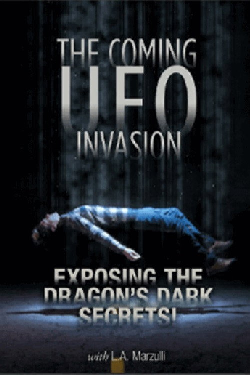 UFO Disclosure Part 4: The Coming UFO Invasion - Exposing the Dragon's Dark Secrets! (2022) movie poster