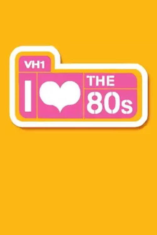 I Love the 80s (2002) TV show poster