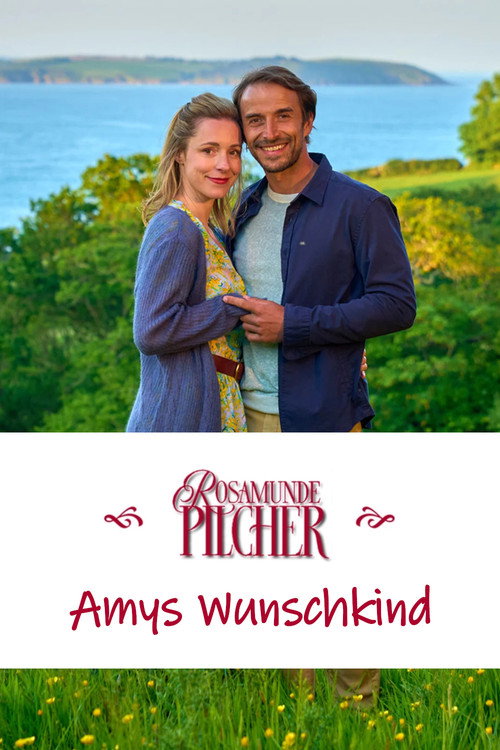 Rosamunde Pilcher: Amys Wunschkind (2023) movie poster