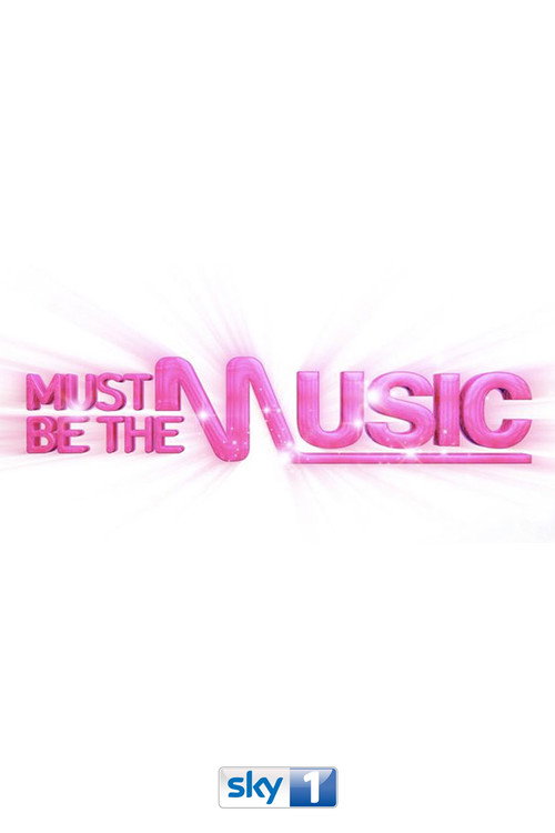 Must Be the Music (2010) TV show poster