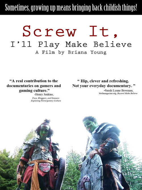 Screw It, I'll Play Make Believe (2011) movie poster