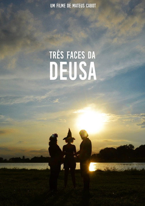 Três Faces da Deusa (2017) movie poster